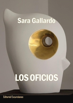 Los oficios - Sara Gallardo - comprar online