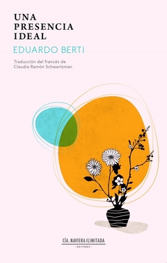 Una presencia ideal - Eduardo Berti - comprar online