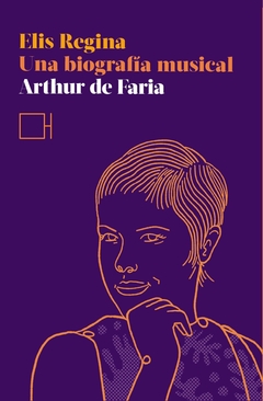 Elis Regina, una biografía musical - Arthur de Faria - comprar online