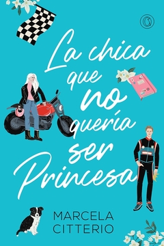 La chica que no quería ser princesa - Marcela Citterio - comprar online