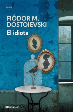 El idiota - Fiódor Dostoievski