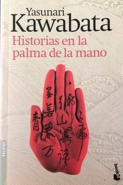 Historias en la palma de la mano - Yasunari Kawabata