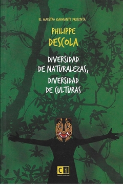 Diversidad de naturalezas, diversidad de culturas - Philippe Descola