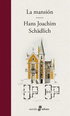 La mansión - Hans Joachim Schädlich - comprar online