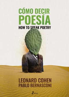 Cómo decir poesía - Leonard Cohen, Pablo Bernasconi - comprar online