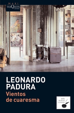 Vientos de cuaresma - Leonardo Padura