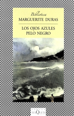 Los ojos azules pelo negro - Marguerite Duras