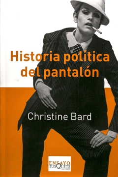 Historia política del pantalón - Christine Bard
