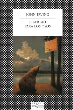 Libertad para los osos - John Irving