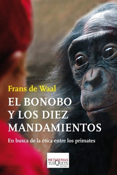 El bonobo y los diez mandamientos -Frans de Waal