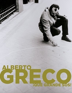 Alberto Greco ¡Qué grande sos! - comprar online