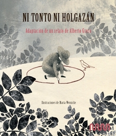 Ni tonto ni holgazán - Adaptación de un relato de Alberto Greco - comprar online