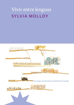 Vivir entre lenguas - Sylvia Molloy