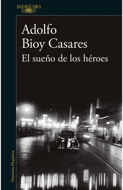 El sueño de los héroes - Adolfo Bioy Casares - comprar online