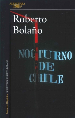 Nocturno de Chile - Roberto Bolaño - comprar online