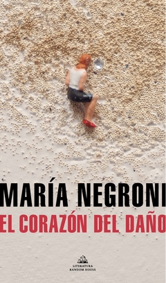 El corazón del daño - María Negroni - comprar online