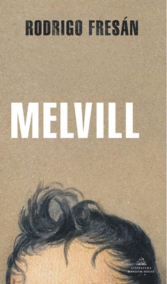 Melvill - Rodrigo Fresán - comprar online