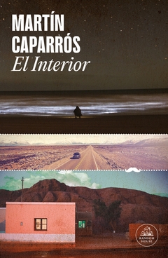 El interior - Martín Caparrós
