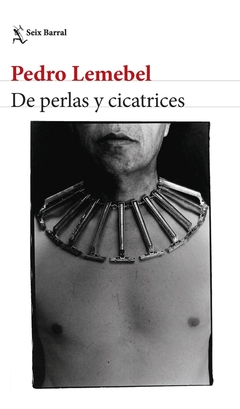 De perlas y cicatrices - Pedro Lemebel