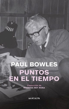 Puntos en el tiempo - Paul Bowles - comprar online