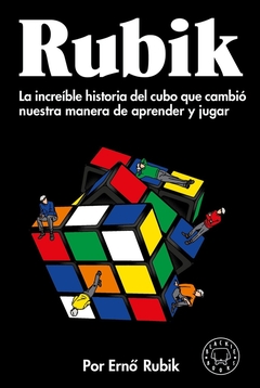 Rubik - La increíble historia del cubo que cambió nuestra manera de aprender y jugar - comprar online