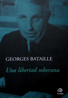 Una libertad soberana - Georges Bataille