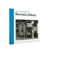 Berenice Abbott - Aperture Masters of Photography