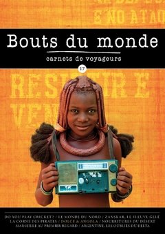 BOUTS DU MONDE - Issue 17 - Carnets de voyageurs