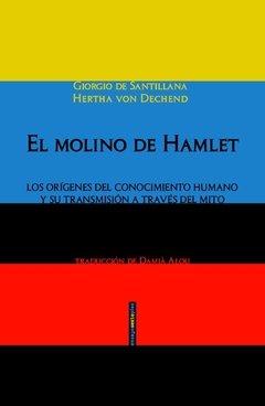 El molino de Hamlet: los orígenes del conocimiento humano y su transmisión a través del mito