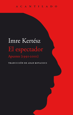 El espectador - Imre Kertész (Apuntes 1991-2001)