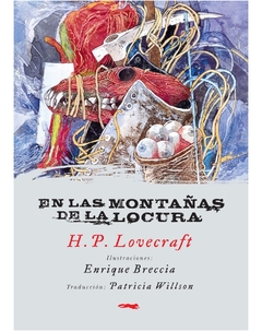 En las montañas de la locura - H. P. Lovecraft - Ilustraciones de Enrique Breccia