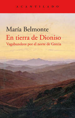 En tierra de Dioniso - Vagabundeos por el norte de Grecia - María Belmonte