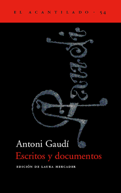 Escritos y documentos - Antoni Gaudí