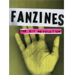 Fanzines: The Diy revolution by Teal Triggs