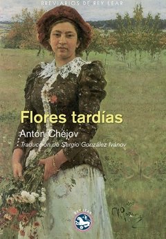 Flores tardías - Antón Chéjov