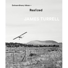 James Turrell - Extraordinary Ideas-Realized