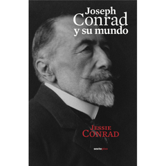 Joseph Conrad y su mundo - Jessie Conrad