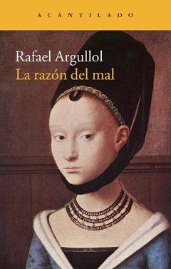 La razón del mal - Rafael Argullol