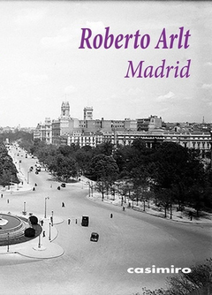 Madrid - Roberto Arlt