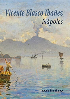 Nápoles - Vicente Blasco Ibañez