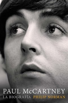 Paul McCartney, la Biografía - Philip Norman