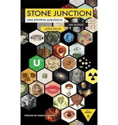 Stone Junction - Una epopeya alquímica - Jim Dodge