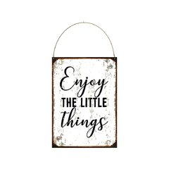 Enjoy the little things