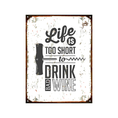 Life is too short Wine
