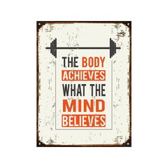 The body achieves what the mind