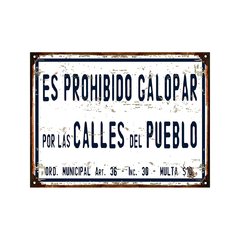 Es prohibido galopar por las calles del pueblo