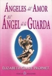 ANGELES DEL AMOR ANGEL DE LA GUARDA