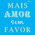 Stencil 14x14 2926 Frase Mais Amor OPA