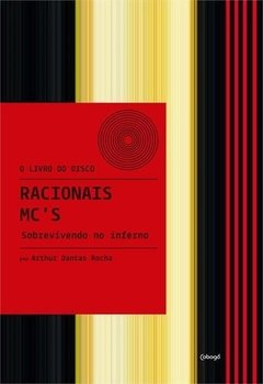 O LIVRO DO DISCO: RACIONAIS MC'S - SOBREVIVENDO NO INFERNO - 1ªED.(2021)