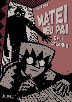 Matei meu pai e foi estranho